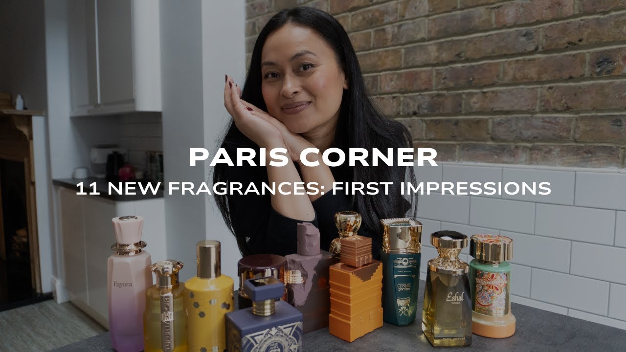 HUGE PARIS CORNER PR! Trying eleven new fragrances - Indomitable, Eshal, Perseviron, Choco Cult etc.