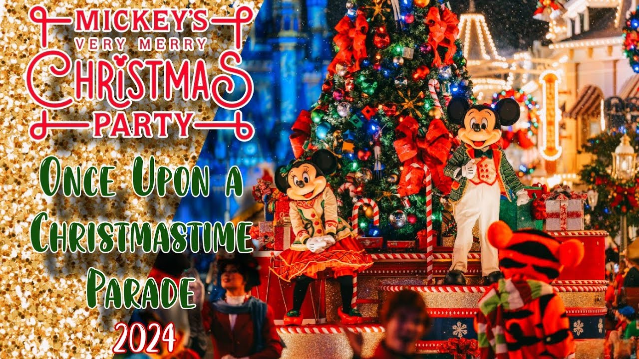 Mickey's Very Merry Christmas Party 2024 | Once Upon a Christmastime Parade 
