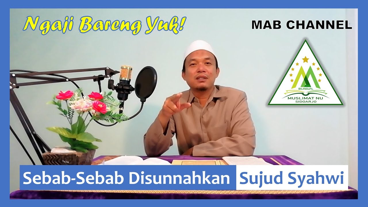 30. Sebab-sebab disunnahkan Sujud Sahwi (Kajian Kitab Safinatunnajah)