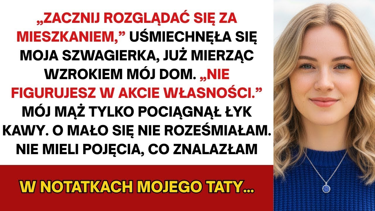 Mój mąż i jego siostra próbowali odebrać mi dom — ale wtedy znalazłam stary notes mojego ojca…