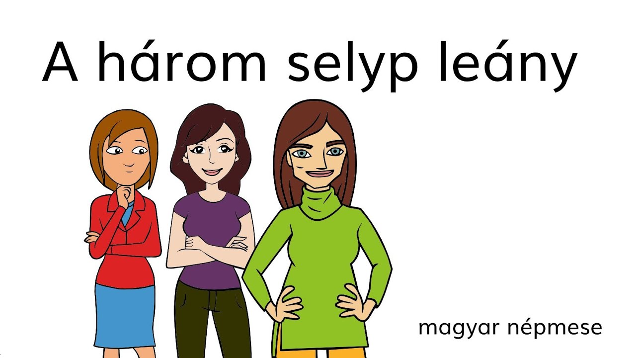 A három selyp leány - magyar népmese