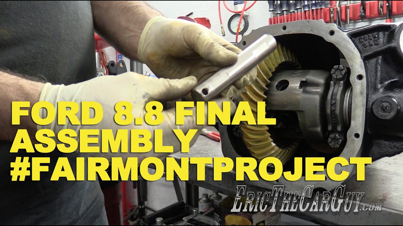 Ford 8.8 Final Assembly #FairmontProject
