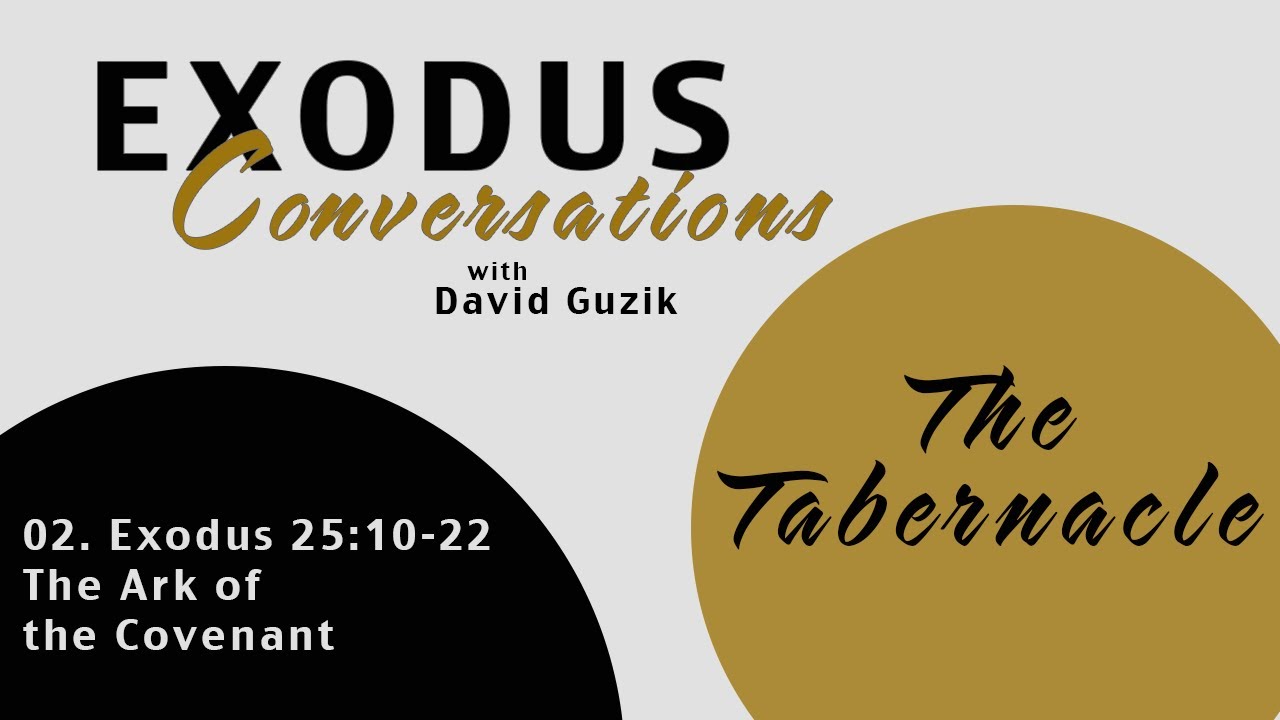 Exodus 25:10-22 - The Ark of the Covenant