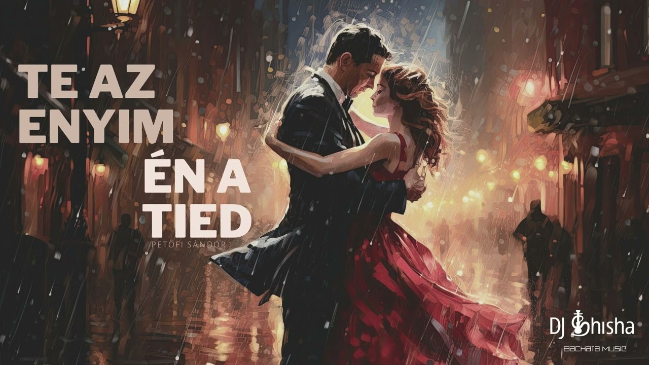 Te Az Enyim, Én A Tied (Bachata Version)