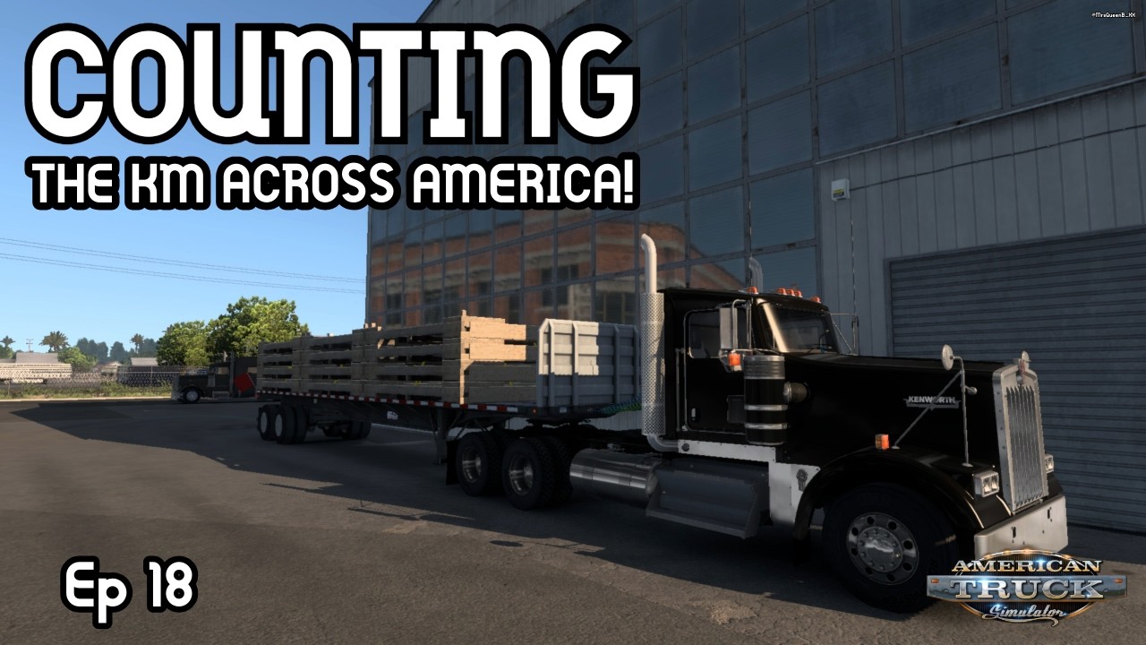 American Truck Simulator - Ep 18 - Fresh Start: Counting The KM Across America!