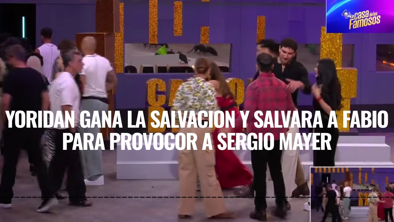 YORIDAN GANA LA SALVACION Y SALVARA A FABIO PARA PROVOCOR A SERGIO MAYER EN LCDLF 6