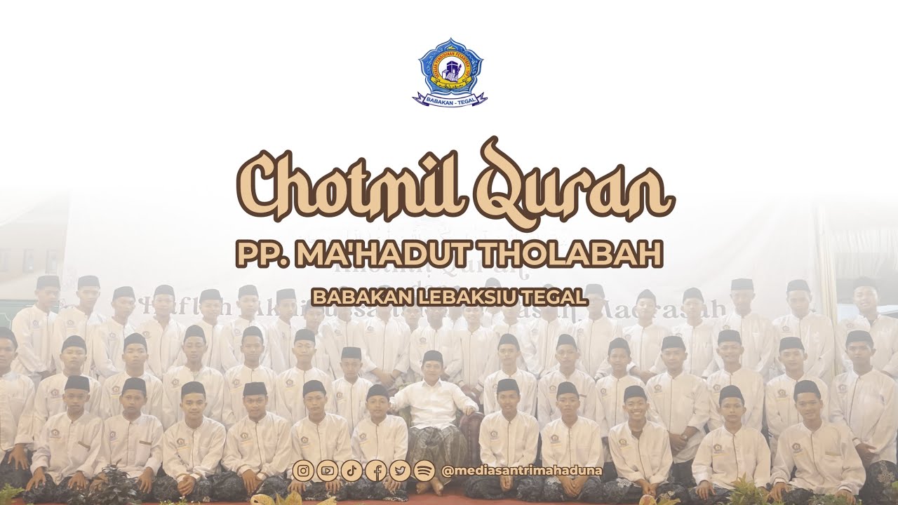 [LIVE STREAMING] Chotmil Qur'an 2024 PP. Ma'hadut Tholabah Babakan Lebaksiu Tegal