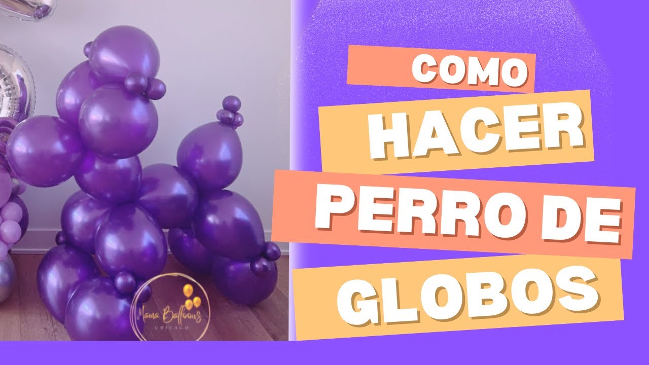 Tutorial para hacer un perro gigante de globos 🎈