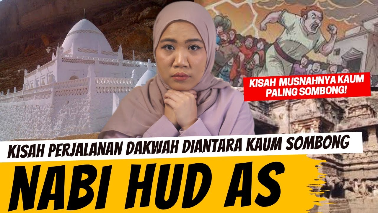 KISAH HARU PERJALANAN NABI HUD AS MELAWAN KAUM AAD YANG SOMBONG