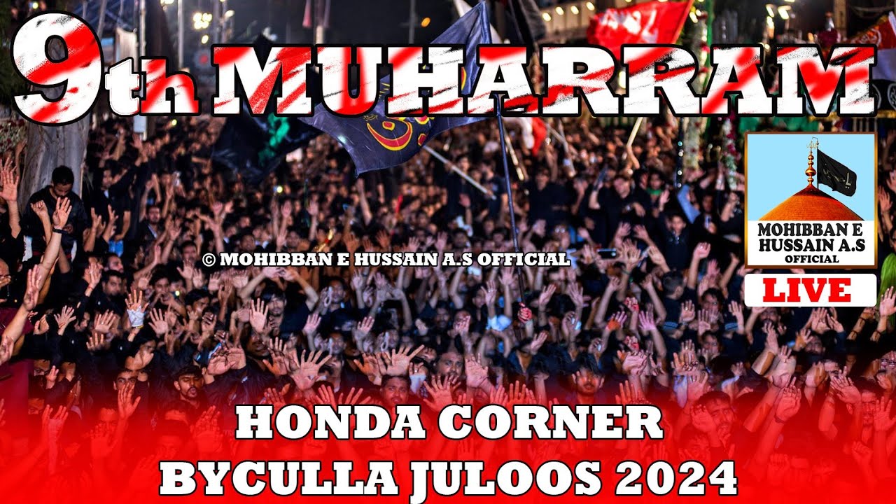 🔴 Live Honda Corner Mumbai Juloos | Juloos e Aza | 9th Muharram Juloos 2024-1446 | Byculla Juloos |