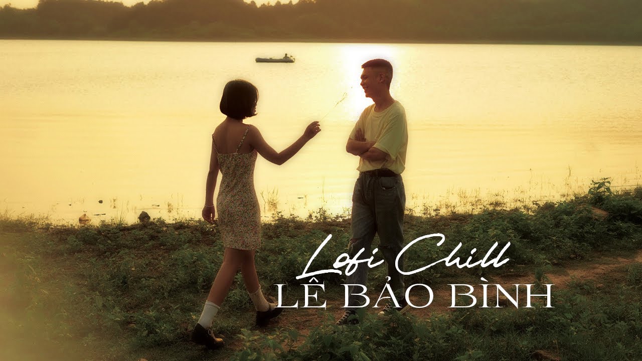 Nhạc Chill... Sai Cách Yêu Lofi | Níu Duyên Lofi  | Thích Thì Đến Lofi | Lê Bảo Bình Lofi Chill