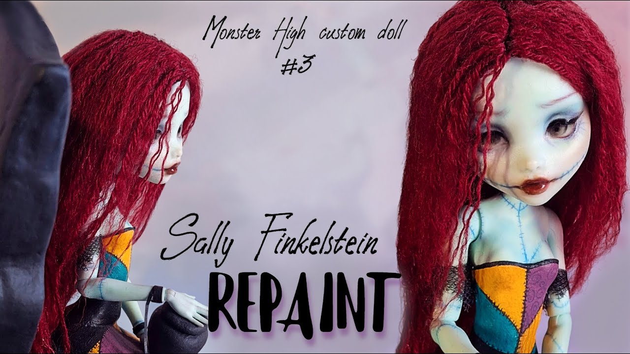 Sally Finkelstein 🖤 OOAK Monster High custom doll repaint / Nightmare Before Christmas 🖤