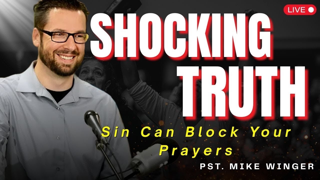 What the Bible REALLY Says About Sin Blocking Your Prayers – Mike Winger Explains | Mike Winger
