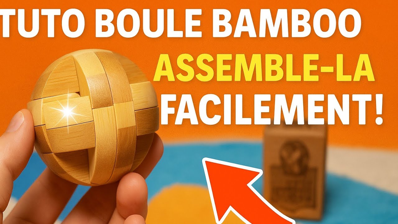 comment FAIRE la boule funny bamboo - guide complet -tuto casse-tête