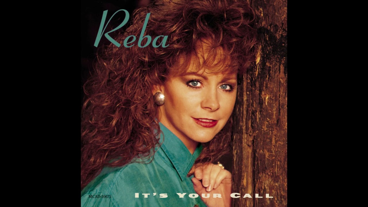 It&rsquo;s Your Call - Reba McEntire