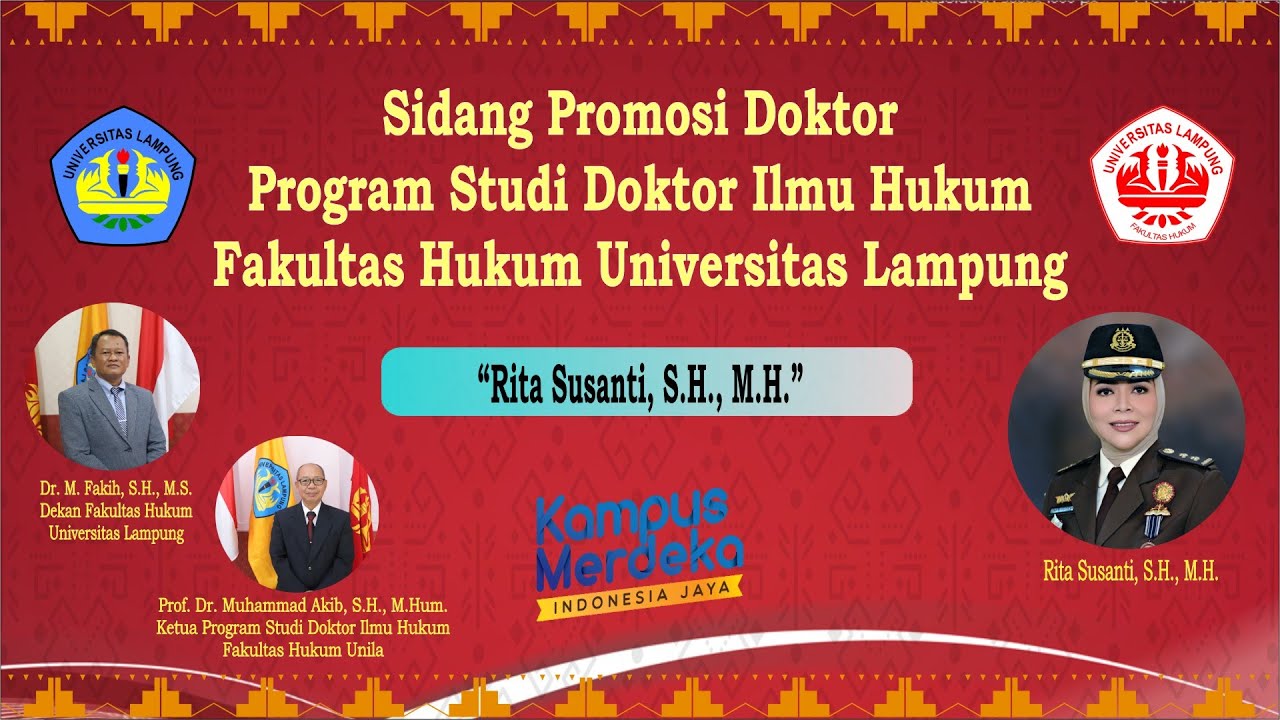 Sidang Promosi Doktor Program Studi Doktor Ilmu Hukum FH UNILA a.n Rita Susanti, S.H., M.H.