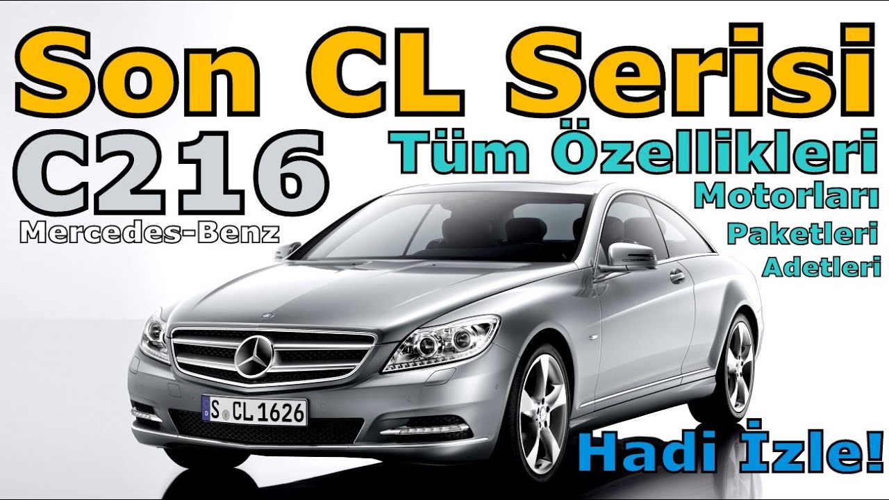 C216 MERCEDES-BENZ CL SERİSİ | TÜM ÖZELLİKLERİ
