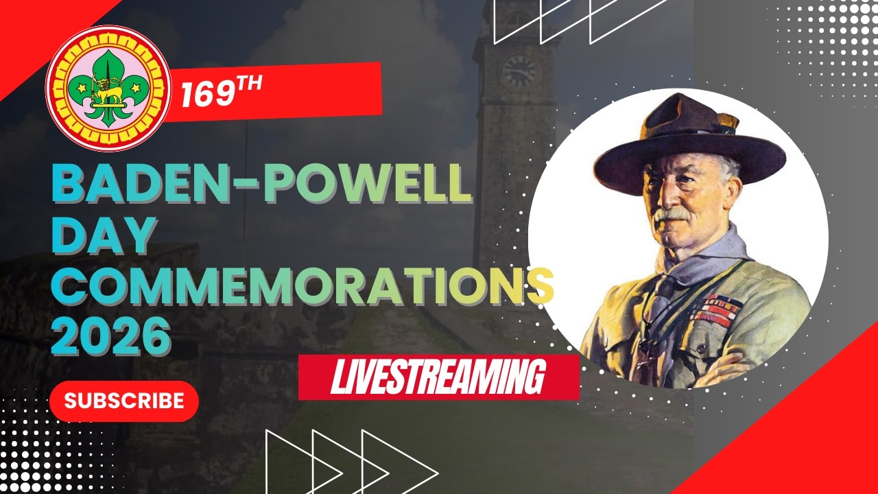 බාලදක්ෂ ව්‍යාපාරයේ නිර්මාතෘ වරයා වන Robert Baden-Powell ව අභිමානවත් ලෙස සමරති-ජාතික උත්සවය ගාල්ලේදී