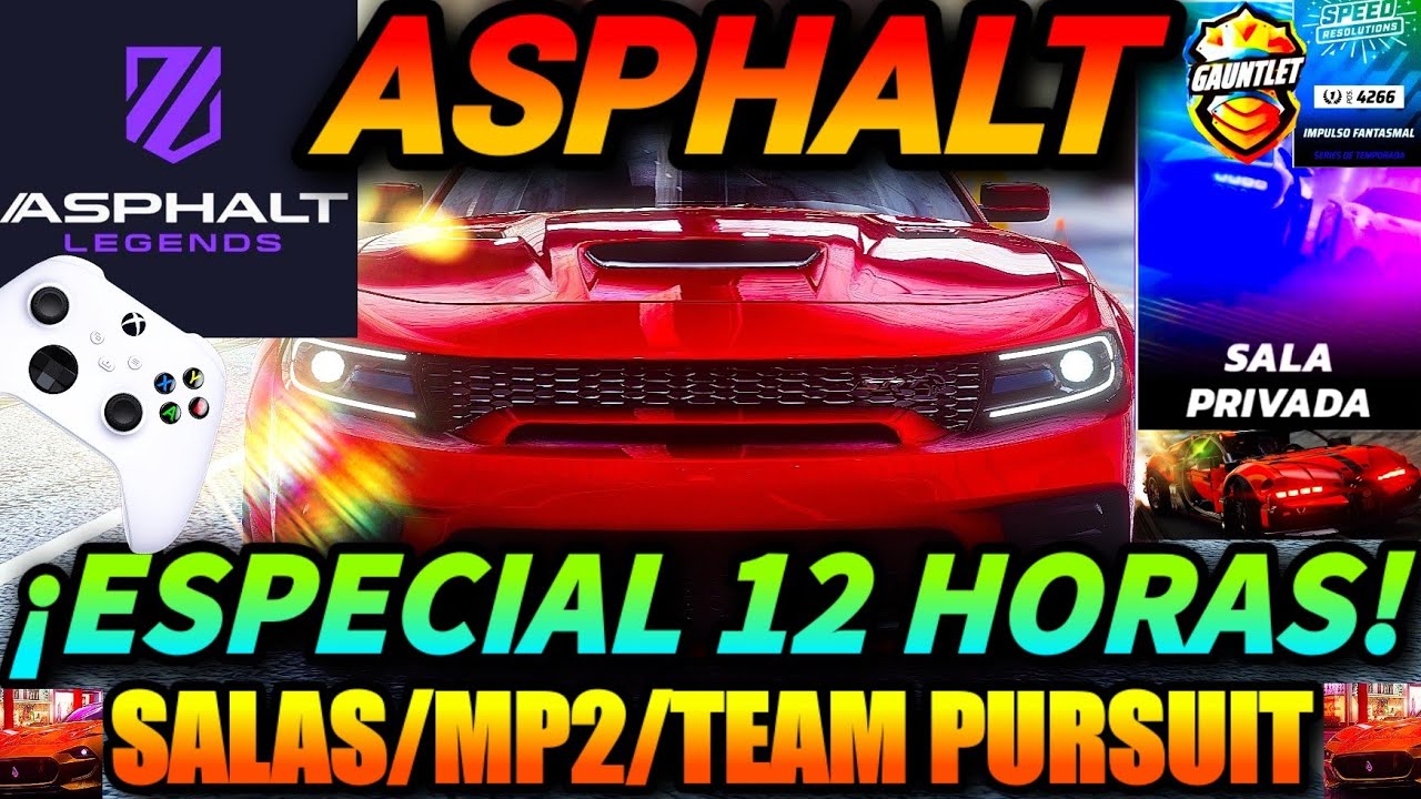🔴ASPHALT - ¡ESPECIAL 12 HORAS⌛️⏰️ [DE MONETIZACIÓN💰]!🚘🛣😎🔥 🎮=🥭 [2K 60FPS] |MP2/TP/SALAS|27/FEB/2026🏁🔴