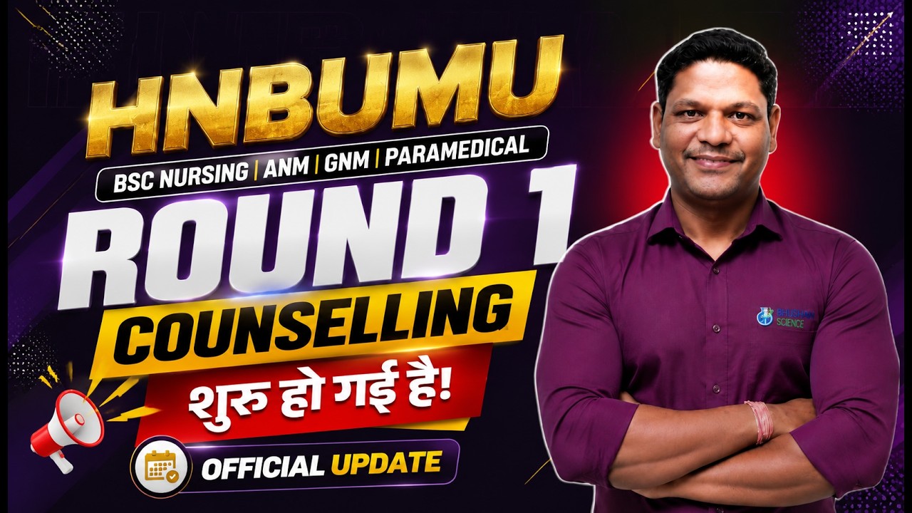 HNBUMU BSc Nursing Round 1 Counselling Process 2026 | Registration Date, Cutoff & Choice Filling