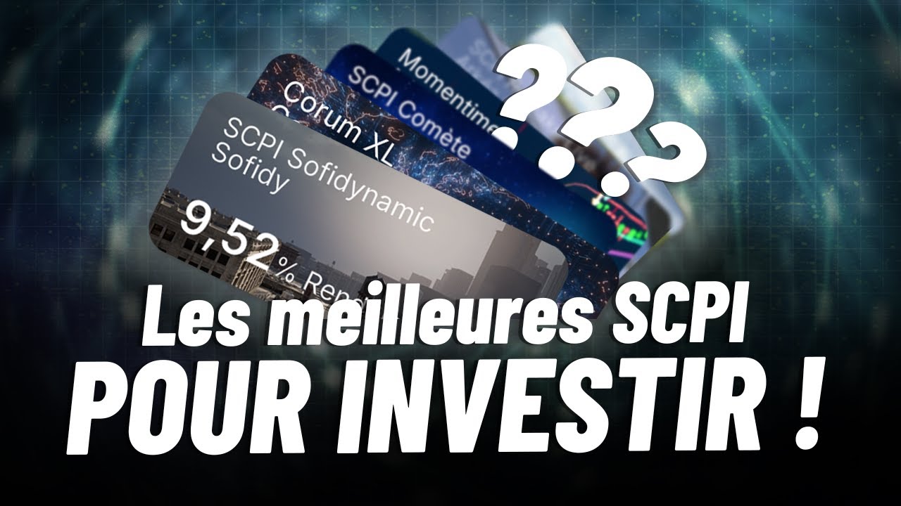 02 - SCPI de Rendement - Tout comprendre et savoir choisir ses SCPI en 2025 !