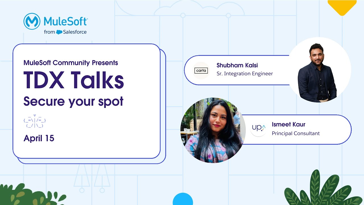 TDX Talks: Streamlining MuleSoft - A Salesforce Developer-Friendly Guide