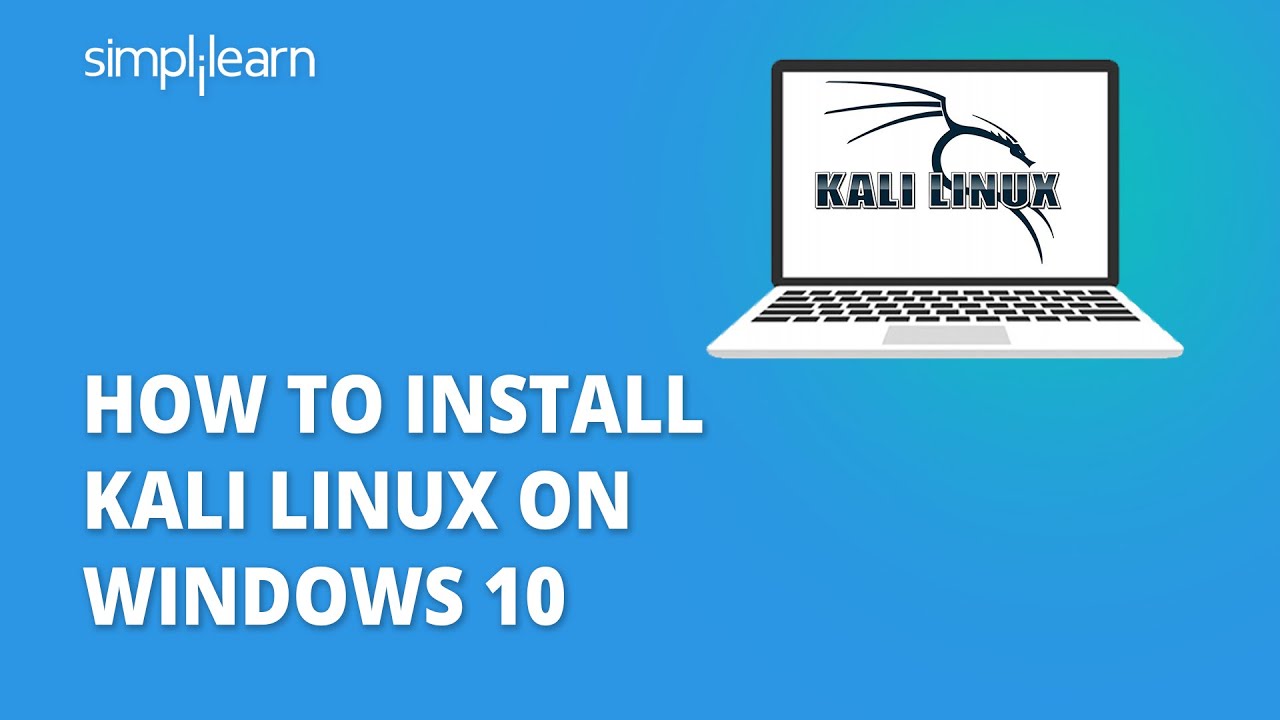 How To Install Kali Linux On Windows 10 | Kali Linux Tutorial 2026 | Kali Linux Install |Simplilearn