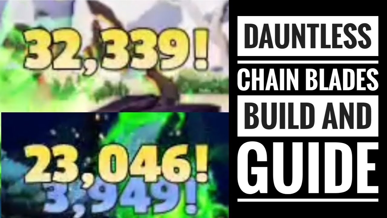 DAUNTLESS GUIDE, BUILD AND TUTORIAL | CHAIN BLADES GAMEPLAY