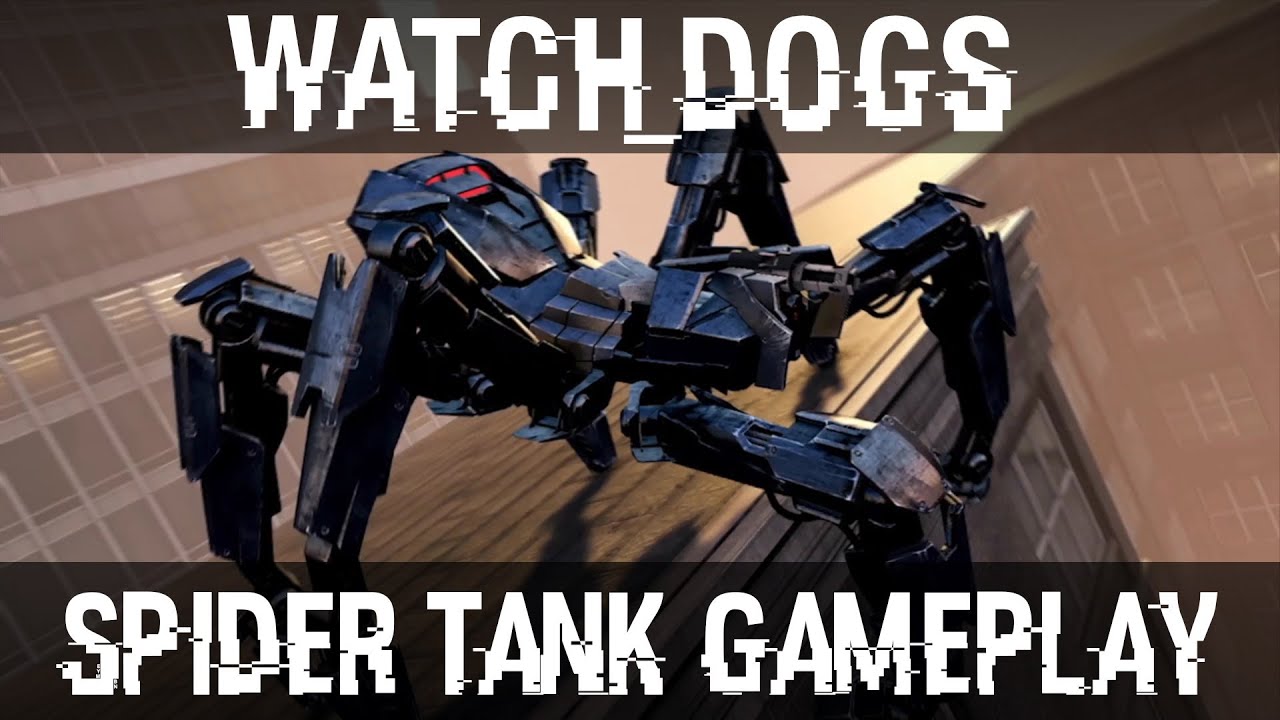 Watch Dogs Spider Tank Gameplay #1