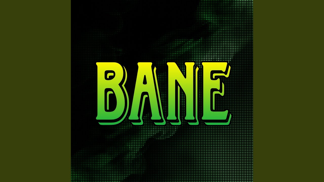 BANE