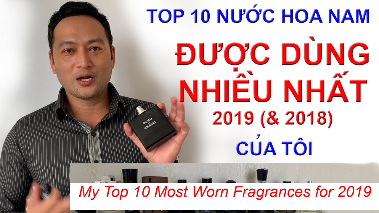 Top 10 nước hoa nam được dùng nhiều nhất 2019 của tôi - PhongCachNam.com