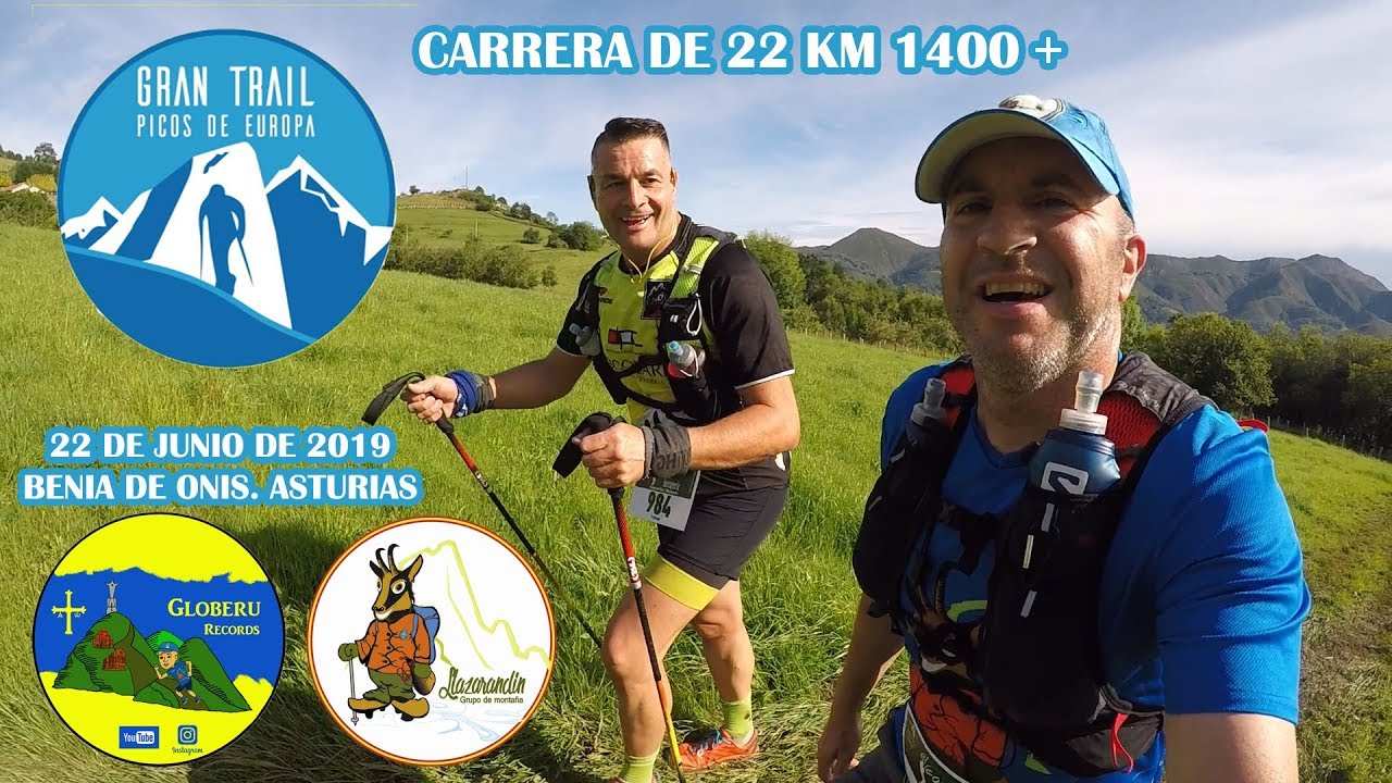 GTPE 22 km. Gran Trail Picos de Europa.( Benia de Onís. Asturias). 22.06.2019