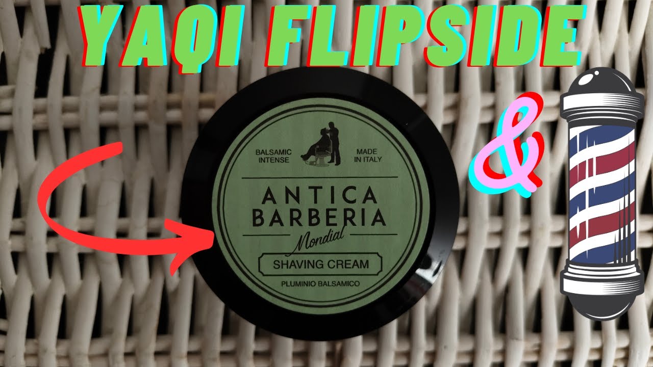 Antica Barberia Mondial & Yaqi Flipside.