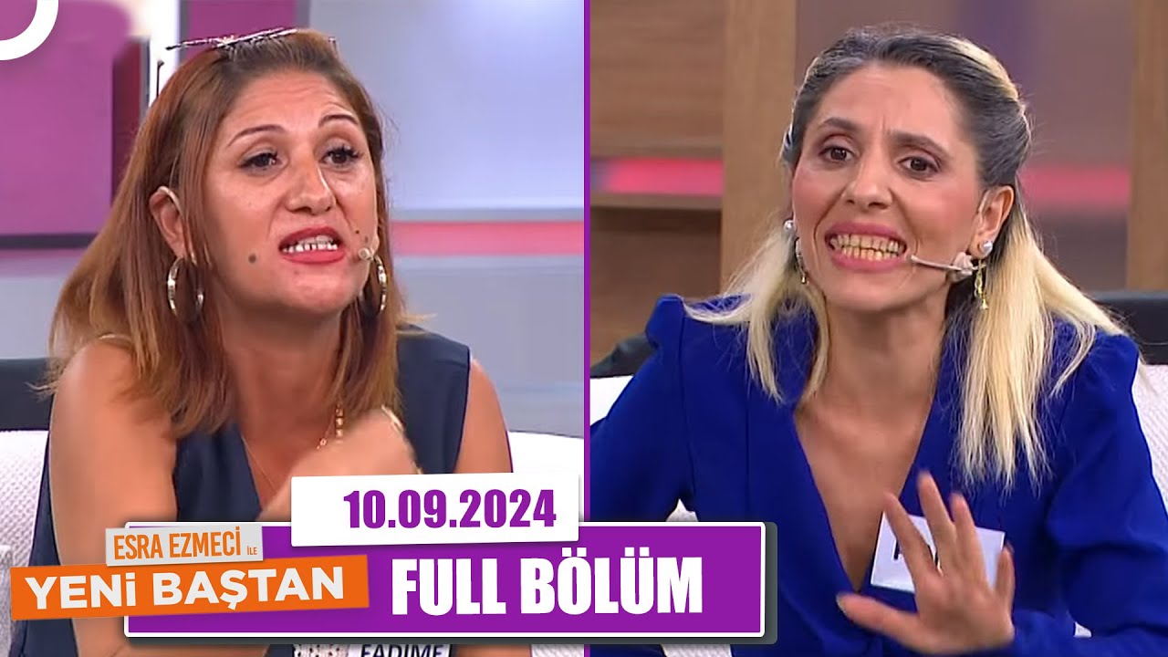 Esra Ezmeci ile Yeni Baştan | 10 Eylül 2024