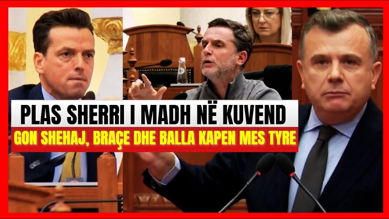 Kërcet sherri mes Kuvendit-'Po të vjen fundi'/ Shehaj, Balla dhe Braçe kapen mes tyre
