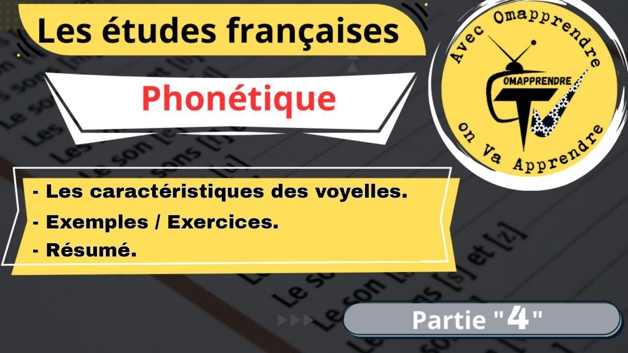 la phonétique : dévoiler les secrets des voyelles (Partie 4)
