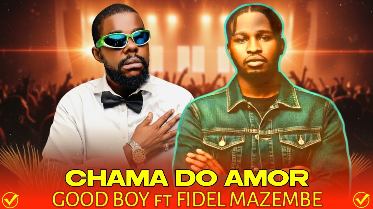 Good Boy ft. Fidel Mazembe – Chama de Amor | (Áudio Oficial)