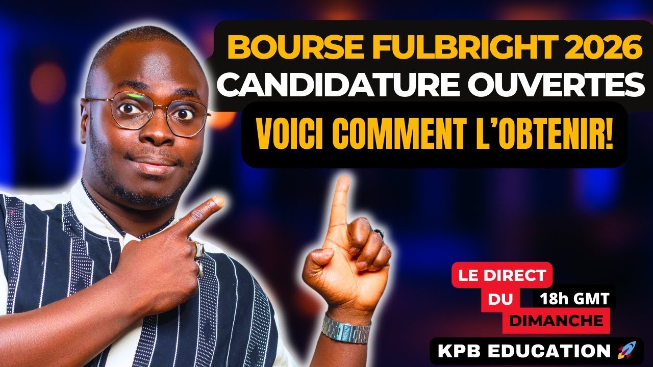 Bourse Fulbright 2026 : Les Candidatures Sont Ouvertes ! Voici Comment L’Obtenir