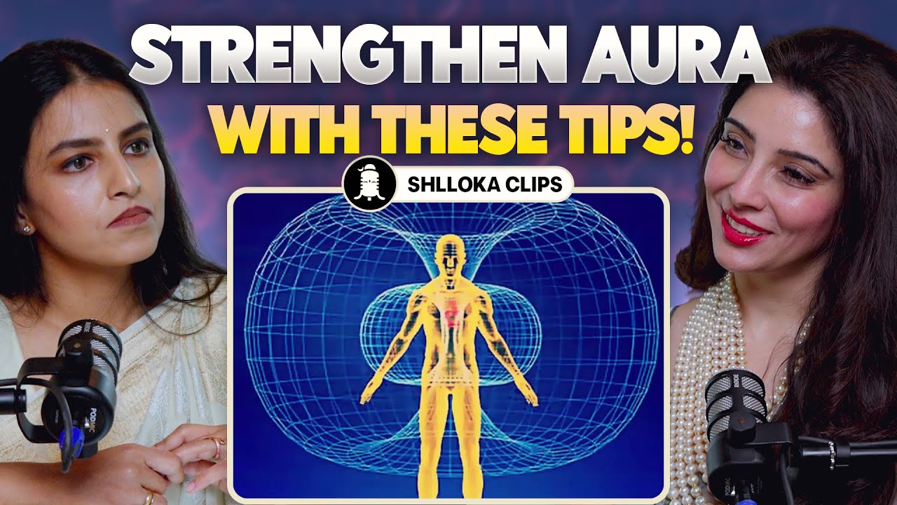 How to Strengthen Your Aura? | Dr. Jai Madaan on Body to BEIING | Shlloka