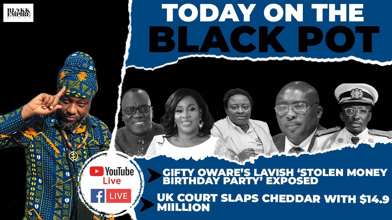 GIFTY OWARE’S LAVISH ‘STOLEN MONEY BIRTHDAY PARTY’ EXPOSED,UK COURT SLAPS CHEDDAR WITH $14.9MiILLION