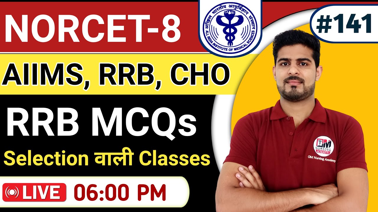 RRB & AIIMS NORCET Special MCQs | AIIMS Nursing Officer Exam BY ANIL KANTIWAL #141