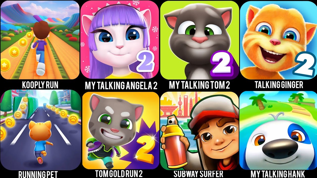 Kooply Run,My Talking Tom 2,🟣🟢Talking Ginger 2,My Hank,My Talking Angela 2,Subway Surfer,Tom Gold…