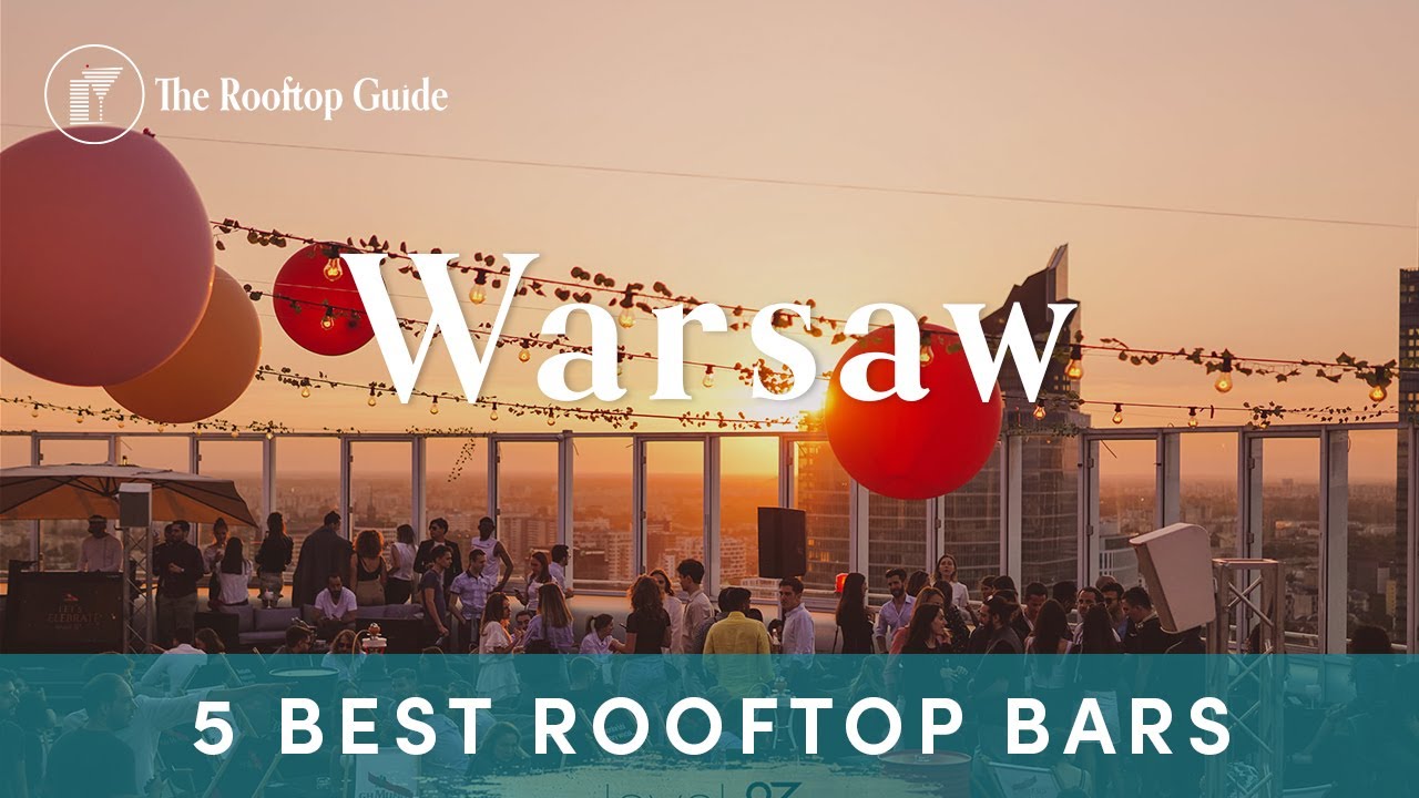 5 Best Rooftop Bars in Warsaw - 2025