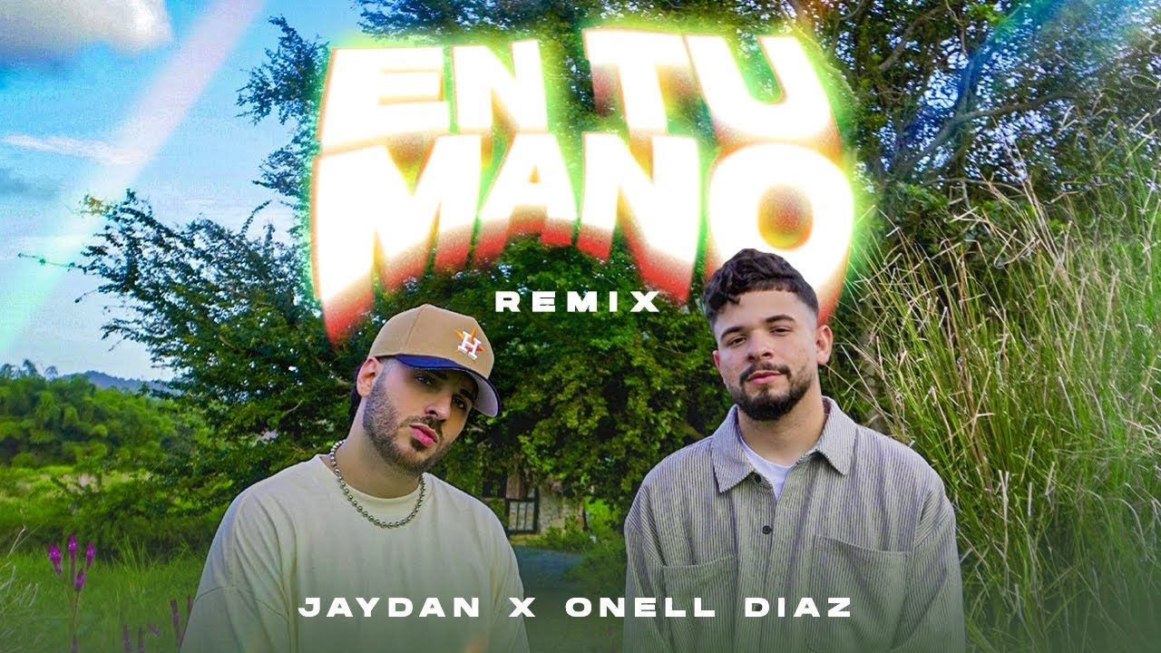 Jaydan x Onell Diaz - En Tu Mano (Remix) | VIDEO OFICIAL