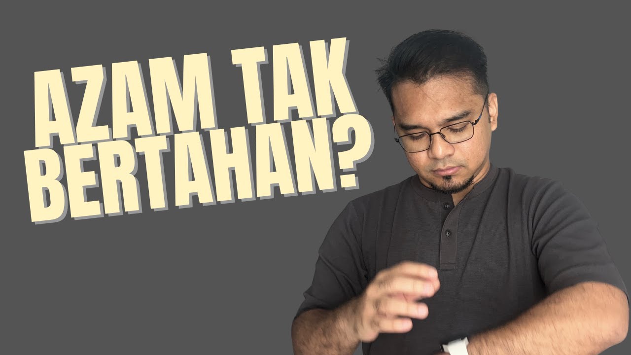Set Azam Baru dengan BIJAK (Kenapa Azam Selalu Tak Bertahan)