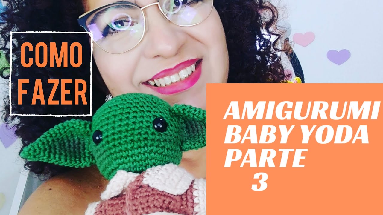 AMIGURUMI BABY YODA - PARTE 3 - COMO FAZER A ROUPA