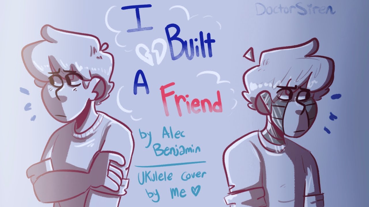 [ I Built A Friend ] Ukulele Cover by me [ Original by Alec Benjamin ]