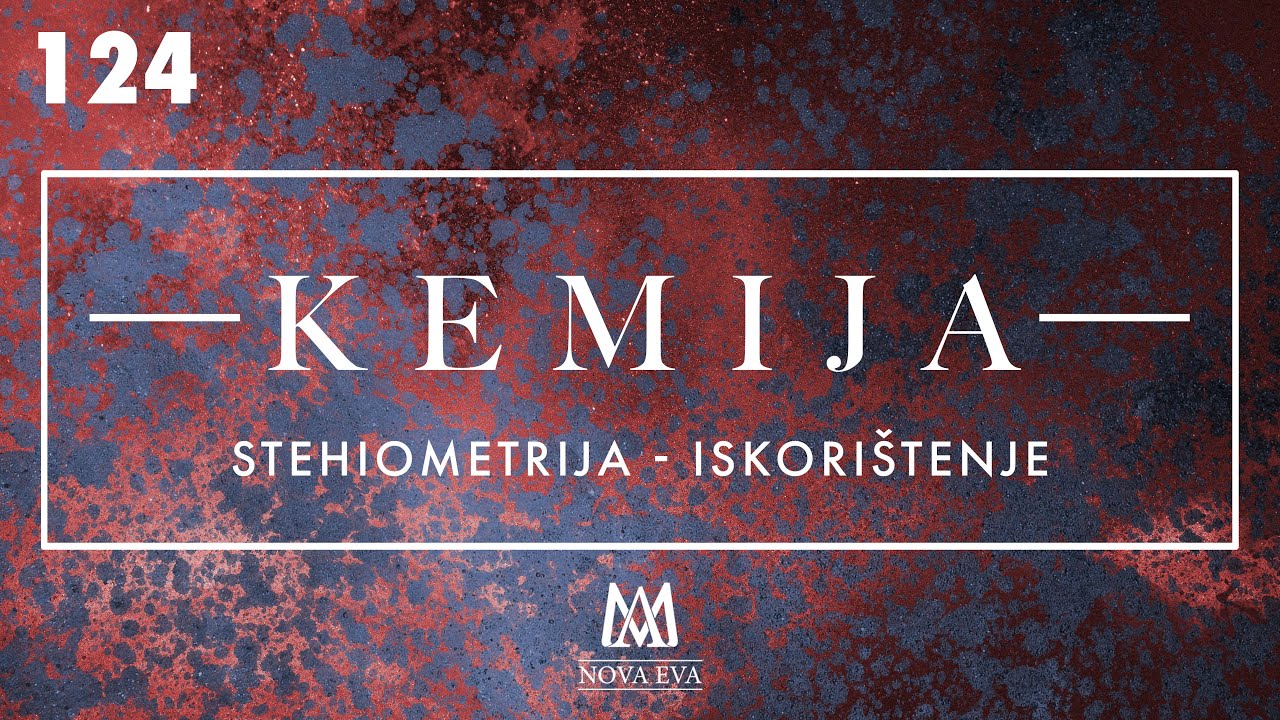 124. Stehiometrija - iskorištenje