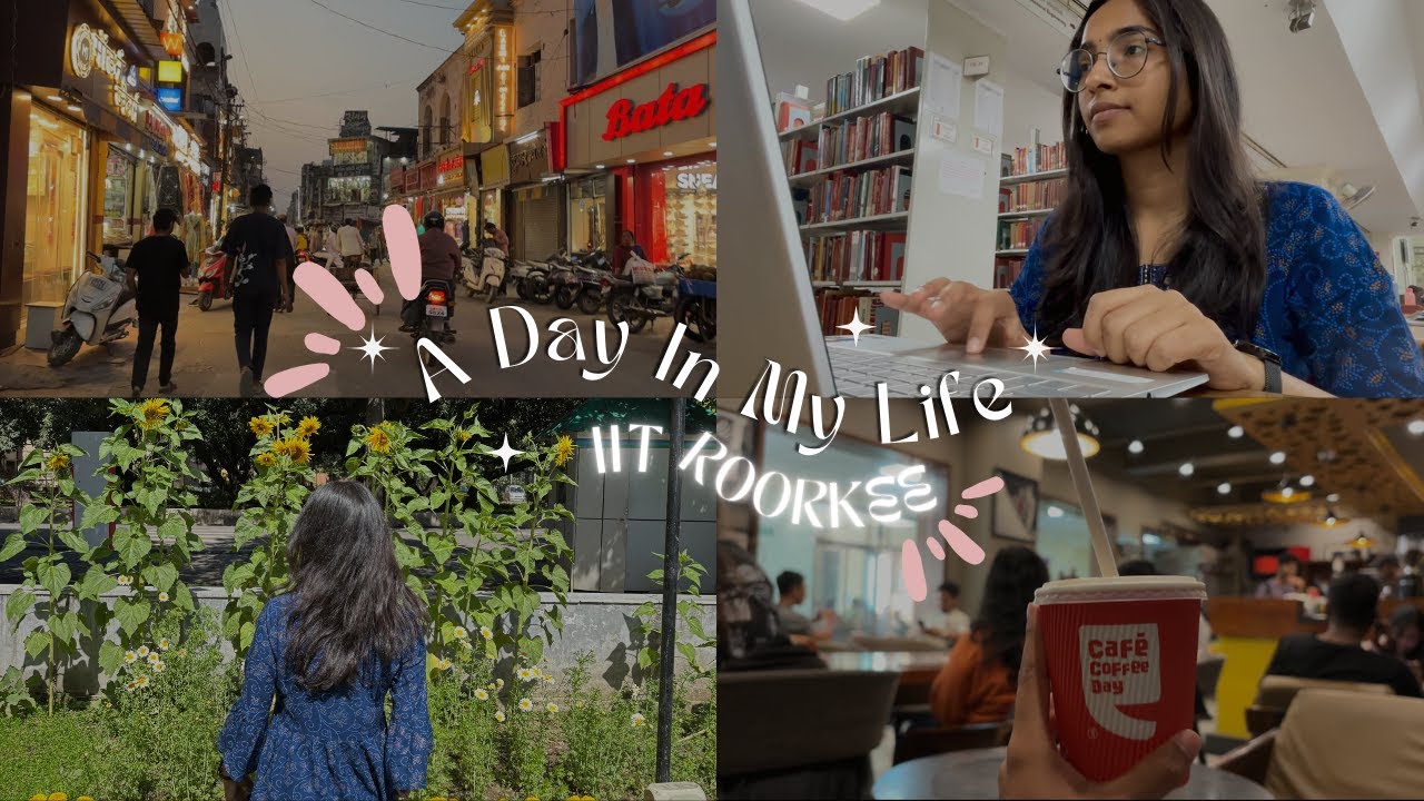 A day in my Life at IIT Roorkee 🤗!