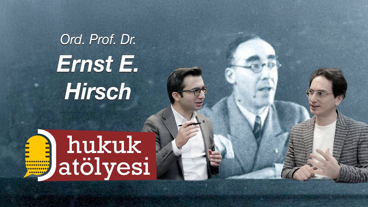 #23 Ernst Hirsch: Profesör, asistanın asistanıdır